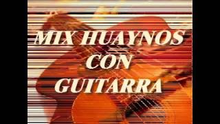 Mix Huaynos Con Guitarra [upl. by Sajovich154]