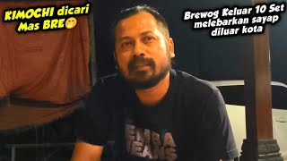 KIMOCHI DICARI MAS BRE‼️ BREWOG AUDIO KELUAR 10 SET MELEBARKAN SAYAP TIAP KOTA [upl. by Eldin]