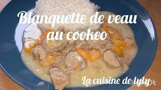 blanquette de veau au cookeo lacuisinedelyly [upl. by Arramahs585]