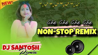 NEW STYLE NONSTOP REMIX  CHE CHE CHIMBALA ENGLISH SONG  MIX BY DJ SANTOSH NAUKHARI KANCHANPUR [upl. by Jerol295]