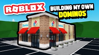 Building My Own DOMINOS PIZZA Restaurant in Roblox [upl. by Aisiram300]