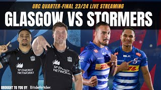 GLASGOW WARRIORS VS STORMERS LIVE  URC Live Commentary amp Watchalong [upl. by Lrub767]