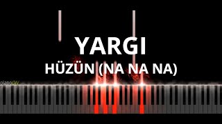 Yargı Müzikleri  Hüzün Na Na Na Piano Cover [upl. by Colwell]