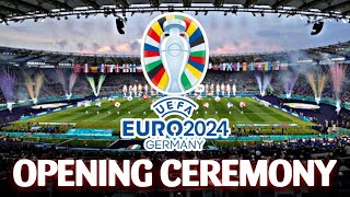 LIVE OPENING CEREMONY OF EURO 2024 GERMANY  ALLIANZ ARENA STADIUM [upl. by Nedmac922]