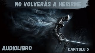 AUDIOLIBRO  NO VOLVERÁS A HERIRME CAPÍTULO 5 [upl. by Engdahl]