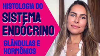 Histologia do Sistema Endócrino  Glândulas e Hormônios [upl. by Sivaj]