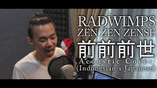 RADWIMPS  ZEN ZEN ZENSE 前前前世  Japanese x Indonesian Acoustic Cover  Jason Wijaya [upl. by Llerral]