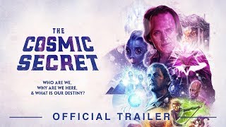 THE COSMIC SECRET OFFICIAL MOVIE TRAILER [upl. by Norvin379]