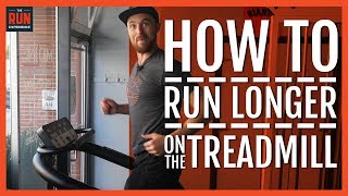 How To Run Longer On The Treadmill [upl. by Eenet]