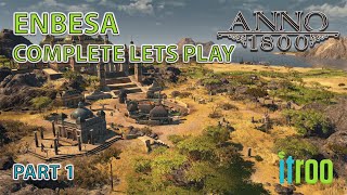 Anno 1800 Enbesa Land of lions Complete Lets play part 1 [upl. by Adni530]