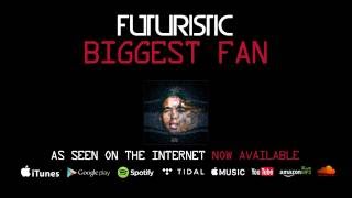 Futuristic  Biggest Fan Official Audio [upl. by Zetnas93]