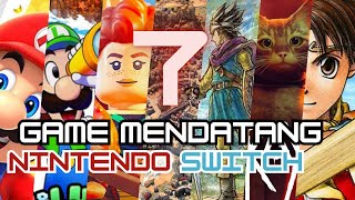 7 Game Nintendo Switch Mendatang  ADA GAME LEGENDARIS [upl. by Raasch786]