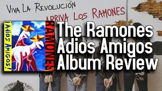 Adios Amigos Isnt The Best Record The Ramones Ever Released  The Ramones Adios Amigos Album Review [upl. by Justina]