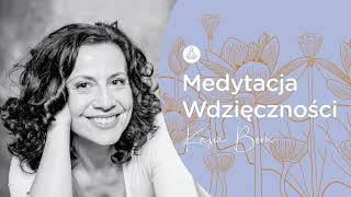 MEDYTACJE KASI BEM MEDYTACJA WDZIĘCZNOŚCI [upl. by Lebazi825]