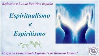 Espiritualismo e Espiritismo  com Ana Raquel T Ferreira [upl. by Merrielle]