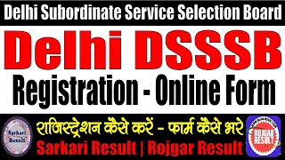 DSSSB Registration 2024  Online Form  How to Fill Registration Process  Step by Step Information [upl. by Lorrimor]