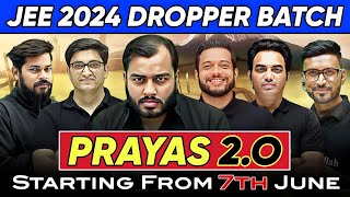 Dream TEAM of JEE 2024 Dropper Launching PRAYAS 2O Rs 4400 🔥 [upl. by Hut]