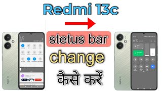 Redmi 13c stetus bar change setting redmi 13c 5g notification cantorl centre change kaise kare [upl. by Bodnar]