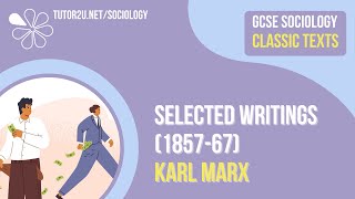 Selected Writings Karl Marx  AQA GCSE Sociology Classic Texts [upl. by Dleifxam]