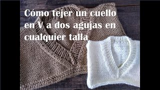 Cómo tejer cuello o escote en V a dos agujas en cualquier talla [upl. by Ahtnamas]