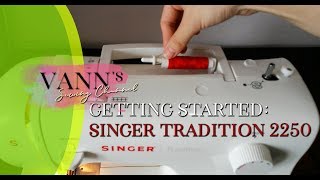 Getting Started Threading Tutorial on Singer Tradition 2250 Portable Sewing Machine [upl. by Suelo]