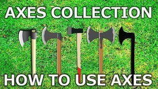 Axe Collection amp History of Axes  How to use ax properly sharpening chopping splitting [upl. by Nahij]