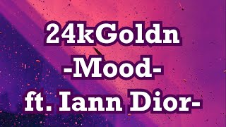 24kGoldn feat ​iann Dior  Mood lyrics [upl. by Adnaluoy]