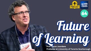 Future of Learning A discussion Ft Prof Steve Joordens [upl. by Tadeas482]