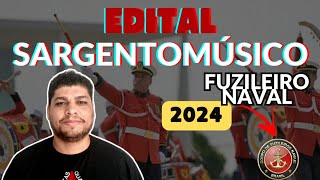 EDITAL SARGENTO MÚSICO FUZILEIRO NAVAL 2024 DÚVIDAS E PERGUNTAS [upl. by Ysied]