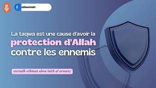 La Taqwa est une cause davoir la protection dAllah contre les ennemis  Oustadh Othmãn AlArmany [upl. by Cello937]