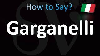 How to Pronounce Garganelli [upl. by Zetrom281]