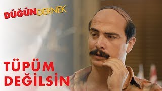 Düğün Dernek  Tüpüm Değilsin [upl. by Esilana]