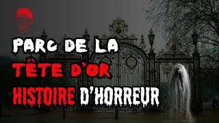 Histoire De TERREUR Effrayante  Le Parc LA TÊTE DOR [upl. by Wesley]