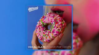 Vocal Glaze Power Pop Chops  Royalty Free Vocal Samples [upl. by Adnar]