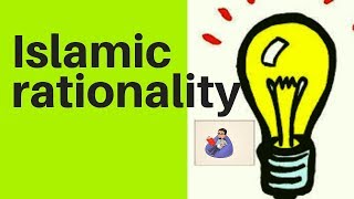 How Islamic Rationality Is Different Than Economic Rationality [upl. by Remos]