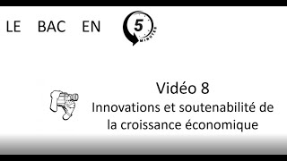 Innovations et soutenabilité de la croissance économique Le bac en 5 minutes épisode 8 [upl. by Annamarie726]