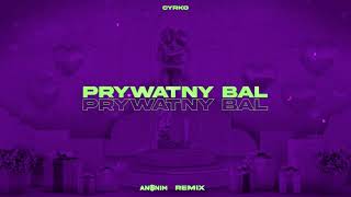 Cyrko  Prywatny Bal ANONIM REMIX [upl. by Aenahs]