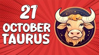 Todays Horosope  TAURUS ♉ October 21 2024 ♉ horoscope for today [upl. by Bunder969]