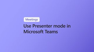 How to use Presenter modes in Microsoft Teams meetings [upl. by Ligriv]