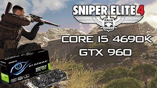 Sniper Elite 4 on Core i54690K amp GTX 960 High Settings1080p 60fps [upl. by Kosiur505]