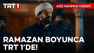 Aziz Mahmud Hüdayi Aşkın Yolculuğu Ramazan Ayı Boyunca Hafta İçi Her Gün 2345’te TRT 1’de [upl. by Adnofal]