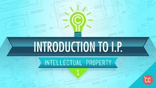 Introduction to IP Crash Course Intellectual Property 1 [upl. by Ahcim709]