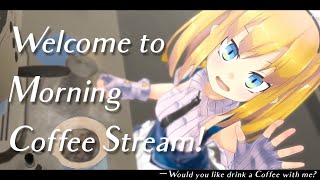 【なつ！】第235回JDガチメイドがコーヒーをいれる配信Would you like drink a coffee with me【VTuber】 [upl. by Bruell]