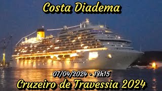 Costa Diadema deixando o Porto de Santos 07042024  Cruzeiro de Travessia 2024 [upl. by Innoj]