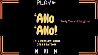 Allo Allo  Forty Years of Laughter [upl. by Shannan]