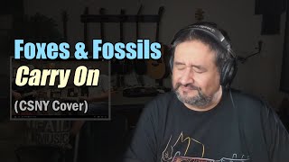 Simply amazing Foxes amp Fossils cover Carry On by CSNY  REACTION by an old musician [upl. by Vidal786]