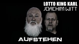 Lotto King Karl amp Joachim Witt  Aufstehen Official Video [upl. by Assennev]