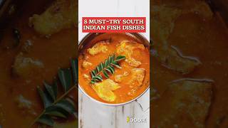 From Mangalorean Fish Curry to Meen Moilee here are 8 musttry South Indian fish dishes 😋 shorts [upl. by Enortna]