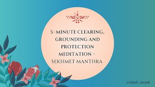 5Minute Clearing Grounding and Protection Meditation  Sekhmet Manthra [upl. by Airamana763]