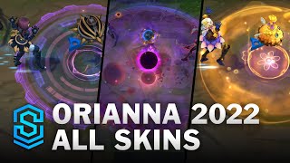 Orianna All Skins  Orianna VFX Update  League Of Legends [upl. by Kamerman]